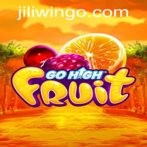 GoHighFruit: An Exciting Adventure in the World of JILI.win